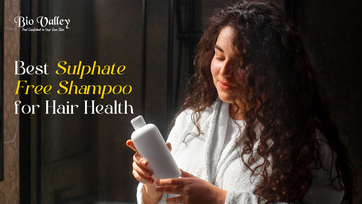 Best Sulphate Free Shampoo For Hair Fall, Dandruff, And Dry Hair