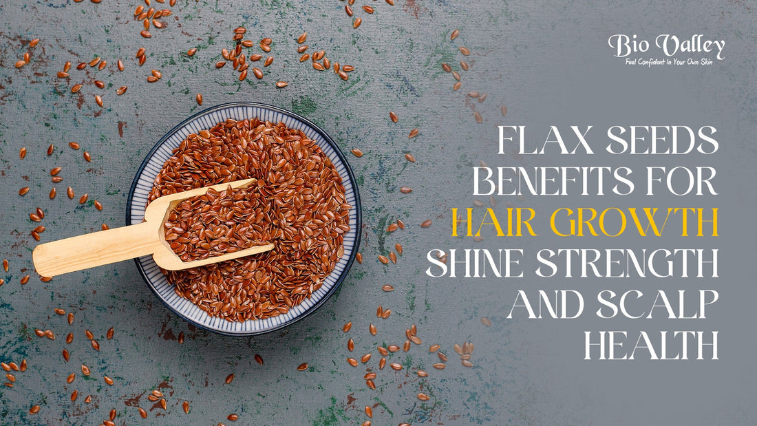 Flax Seeds Benefits For Hair Growth Shine Strength And Scalp Health