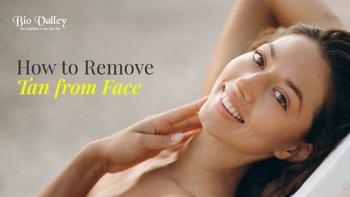 Why Everyone Searches “How to Remove Tan from Face”